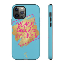 Load image into Gallery viewer, Black Girls Are Magical - Tough Case